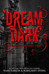 Dream Dark (A Beautiful Creatures Story)